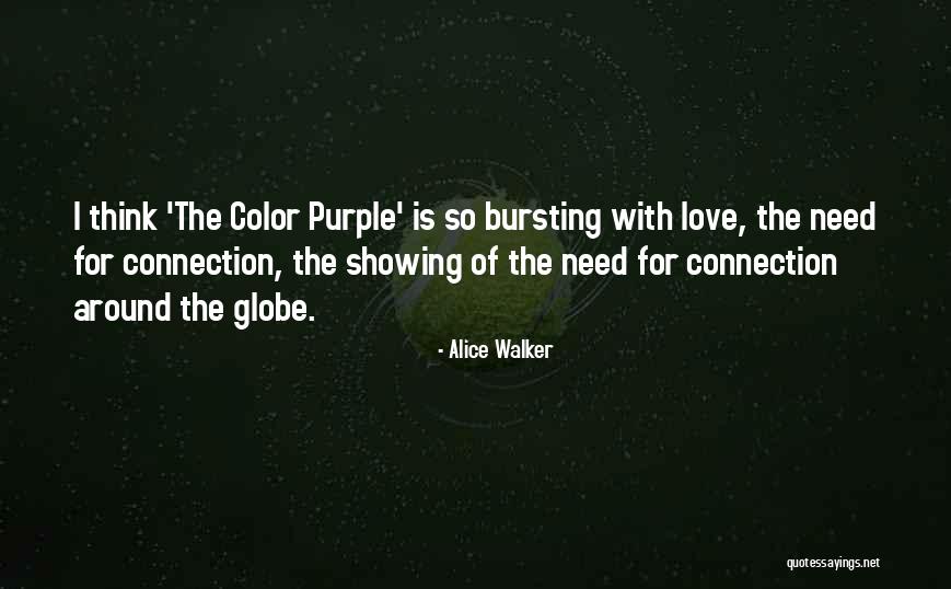 Bursting Love Quotes By Alice Walker Bursting Love Quotes By Alice Walker