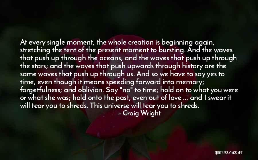 Bursting Love Quotes By Craig Wright Bursting Love Quotes By Craig Wright