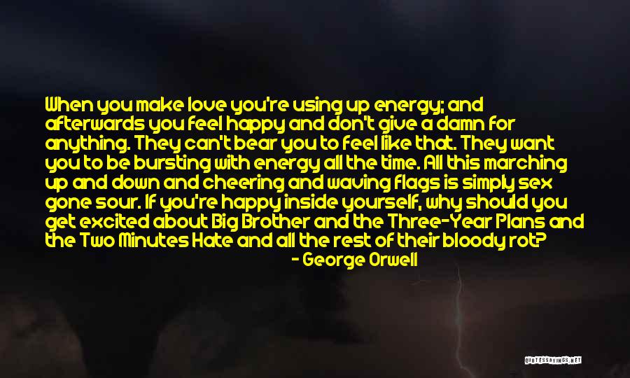 Bursting Love Quotes By George Orwell Bursting Love Quotes By George Orwell