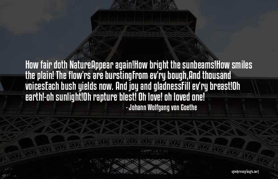 Bursting Love Quotes By Johann Wolfgang Von Goethe Bursting Love Quotes By Johann Wolfgang Von Goethe