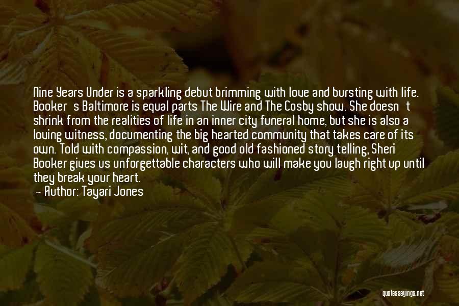 Bursting With Love Quotes By Tayari Jones
