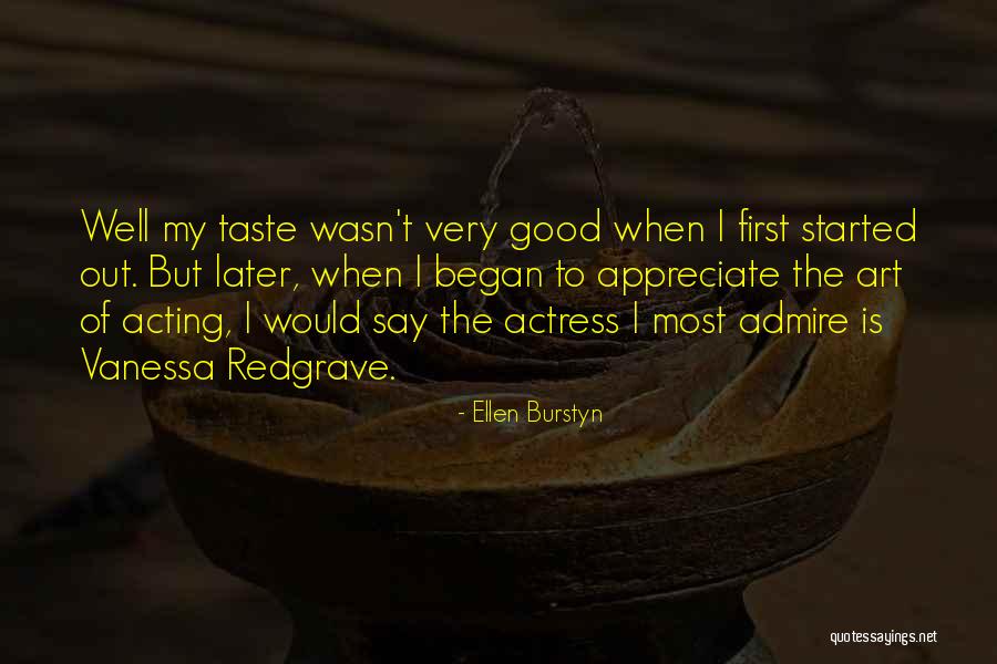 Burstyn Ellen Quotes By Ellen Burstyn Burstyn Ellen Quotes By Ellen Burstyn