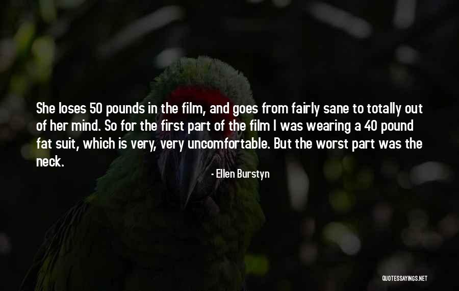 Burstyn Ellen Quotes By Ellen Burstyn Burstyn Ellen Quotes By Ellen Burstyn