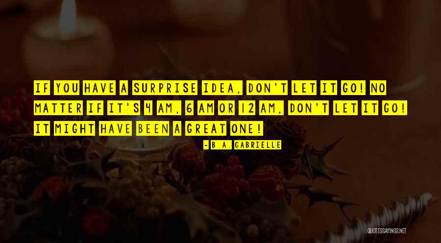 Burt Baskin Quotes By B.A. Gabrielle Burt Baskin Quotes By B.A. Gabrielle