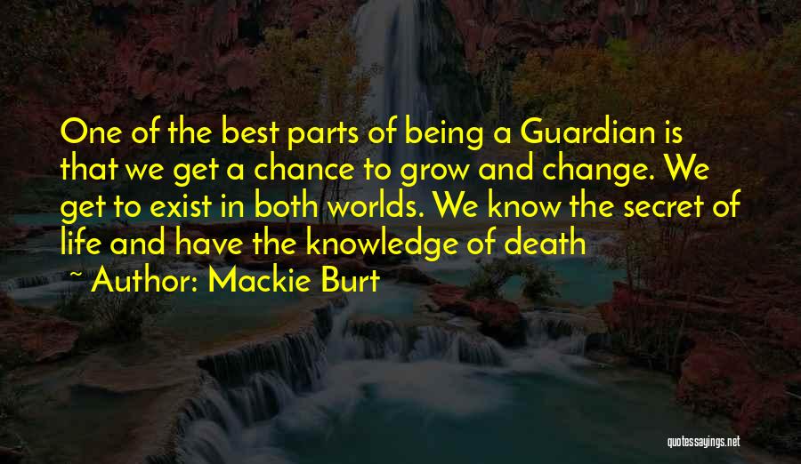 Burt Chance Quotes By Mackie Burt
