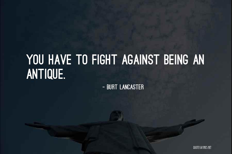 Burt Lancaster Quotes 262163 Burt Lancaster Quotes 262163