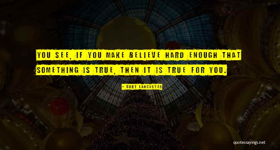 Burt Lancaster Quotes 282242 Burt Lancaster Quotes 282242