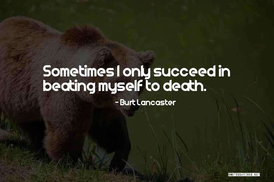Burt Lancaster Quotes 933839 Burt Lancaster Quotes 933839
