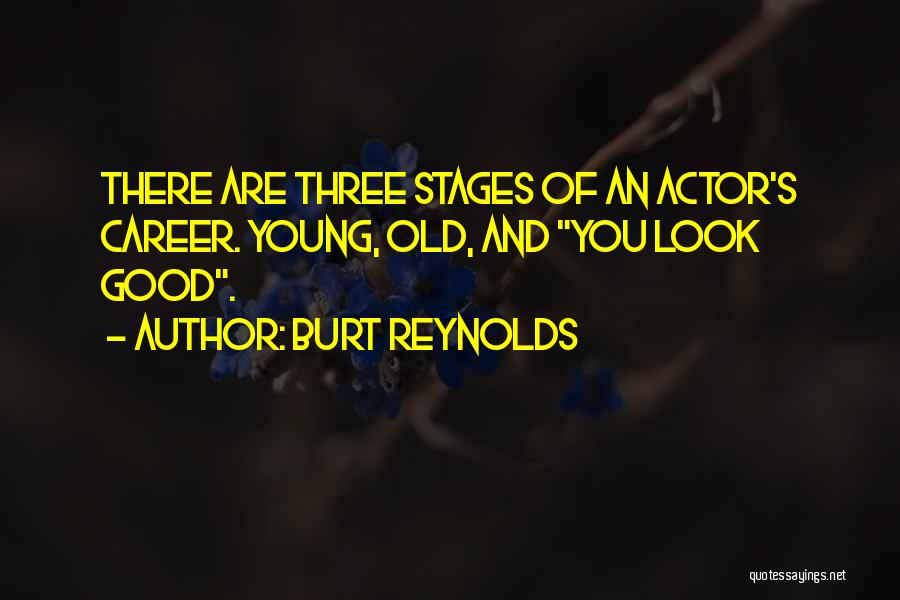 Burt Reynolds Quotes 1116493