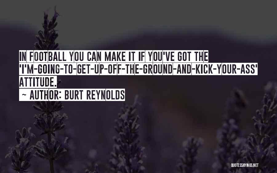 Burt Reynolds Quotes 584732