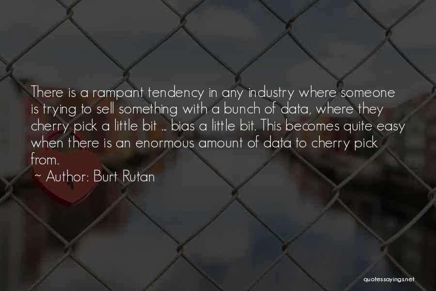 Burt Rutan Quotes 1084053