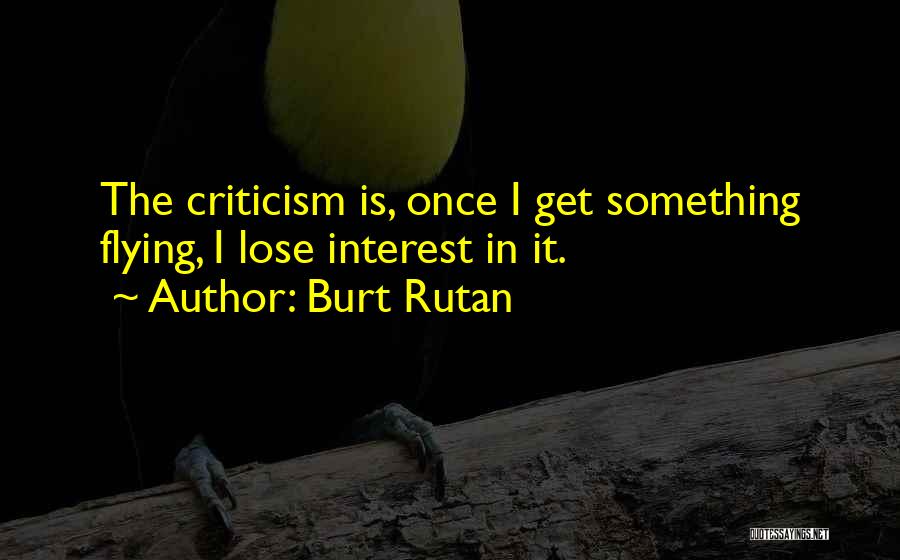 Burt Rutan Quotes 1311374