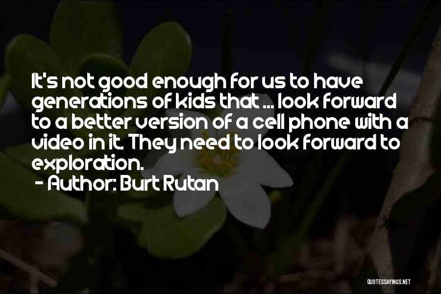 Burt Rutan Quotes 1465589