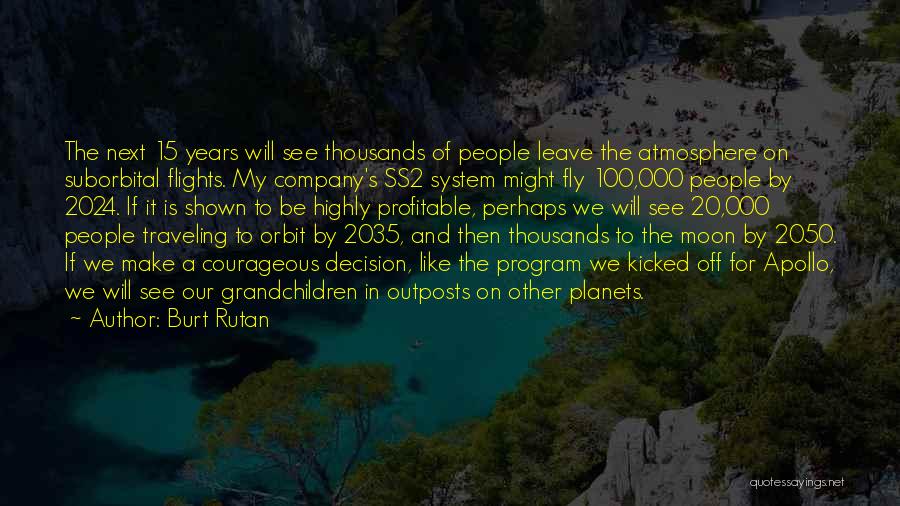 Burt Rutan Quotes 175366