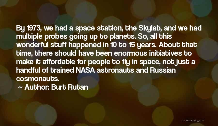 Burt Rutan Quotes 1787983