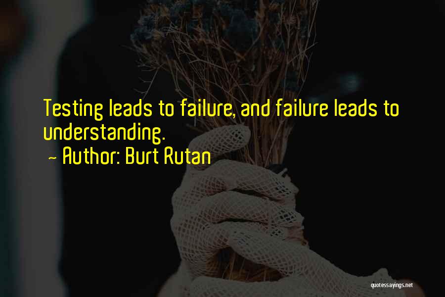 Burt Rutan Quotes 1863476