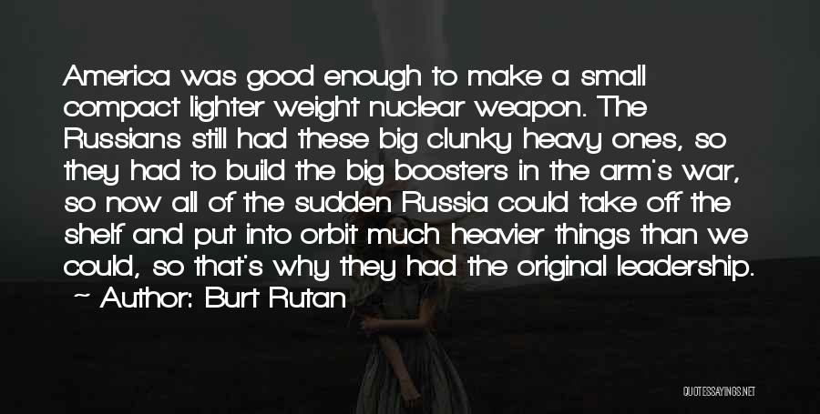 Burt Rutan Quotes 1877029