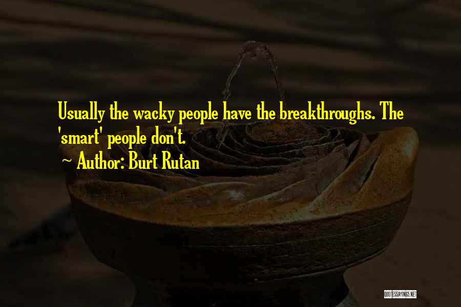 Burt Rutan Quotes 396552