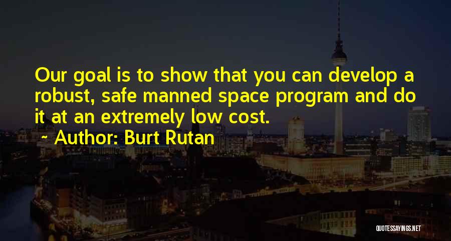 Burt Rutan Quotes 548384