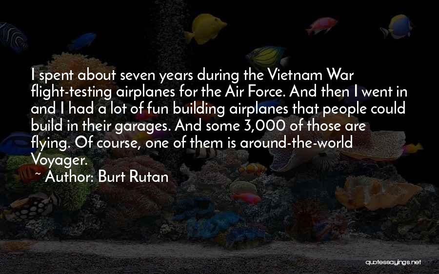 Burt Rutan Quotes 615865