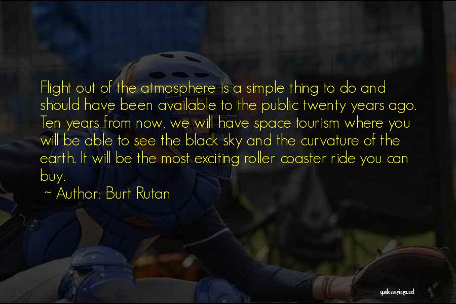 Burt Rutan Quotes 938088