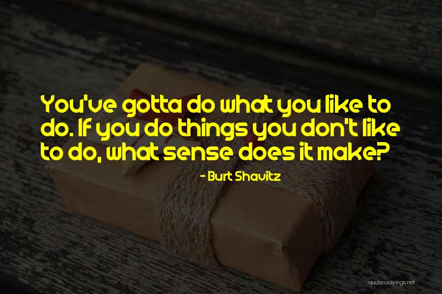 Burt Shavitz Quotes 1028069