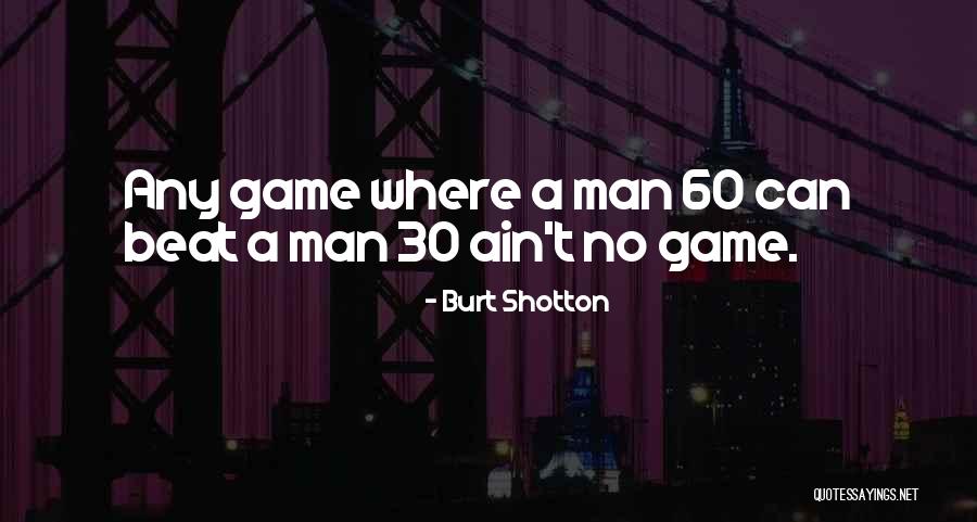 Burt Shotton Quotes 1674889