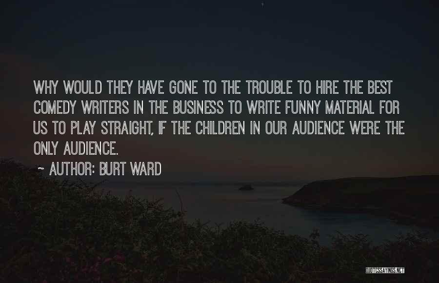 Burt Ward Quotes 1311202