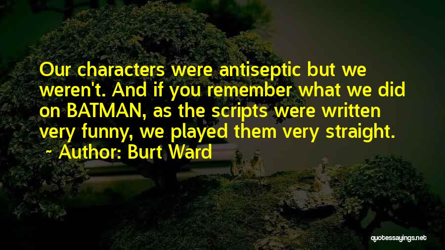 Burt Ward Quotes 2221749