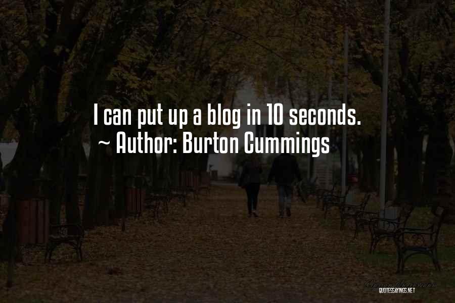 Burton Cummings Quotes 177229