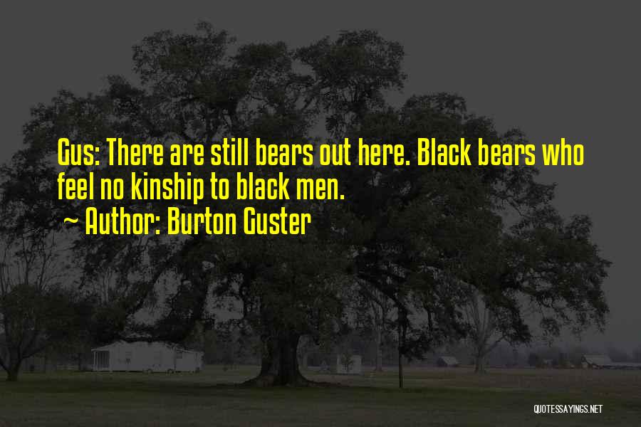 Burton Guster Quotes 1720929