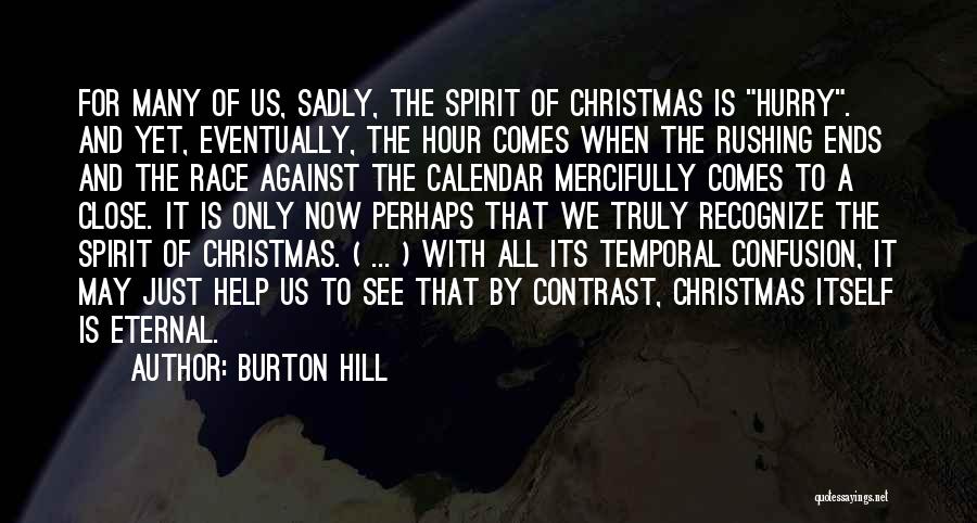 Burton Hill Quotes 829079