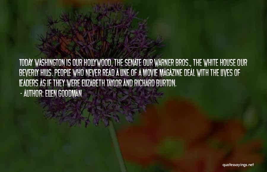 Burton Hills Quotes By Ellen Goodman