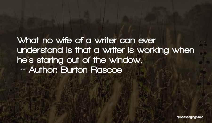 Burton Rascoe Quotes 1872320