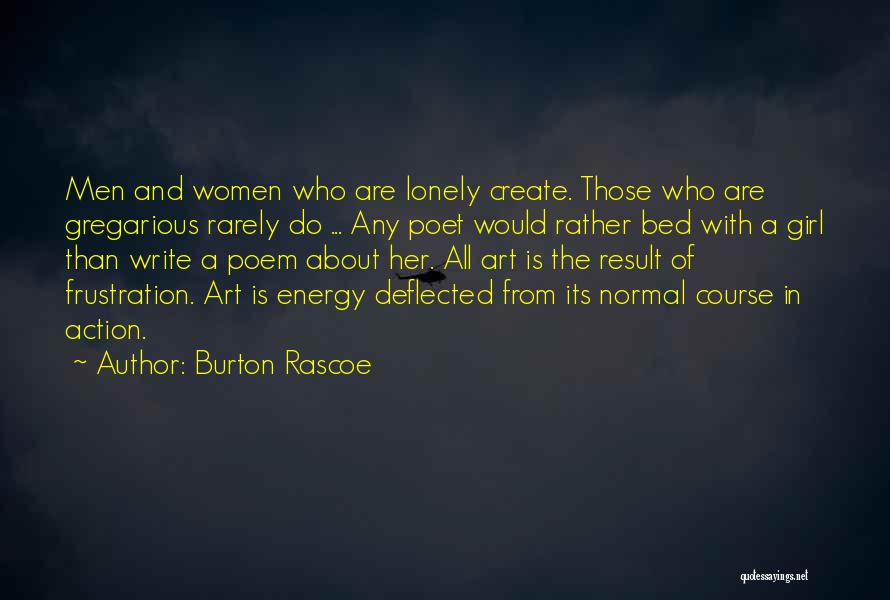 Burton Rascoe Quotes 2242689