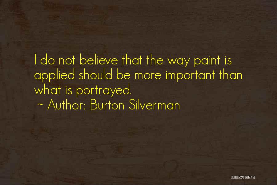 Burton Silverman Quotes 1550619