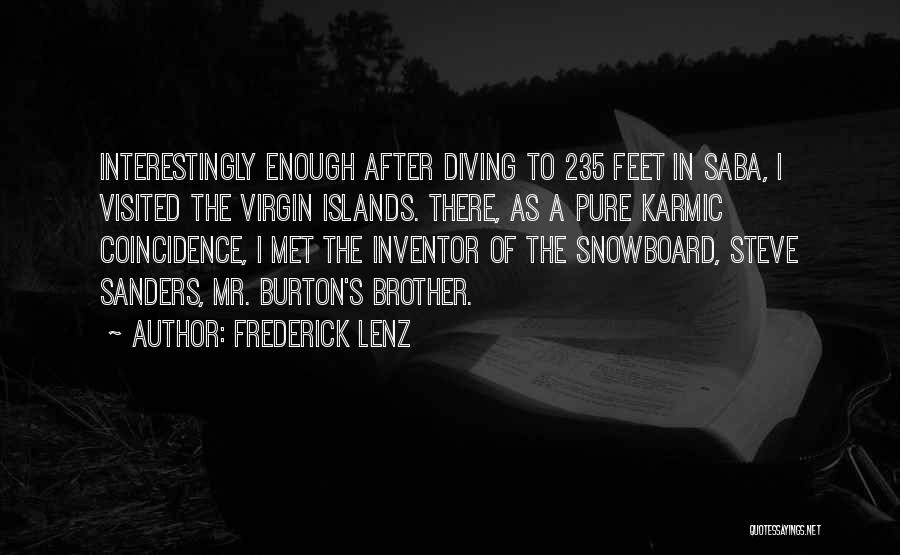 Burton Snowboard Quotes By Frederick Lenz