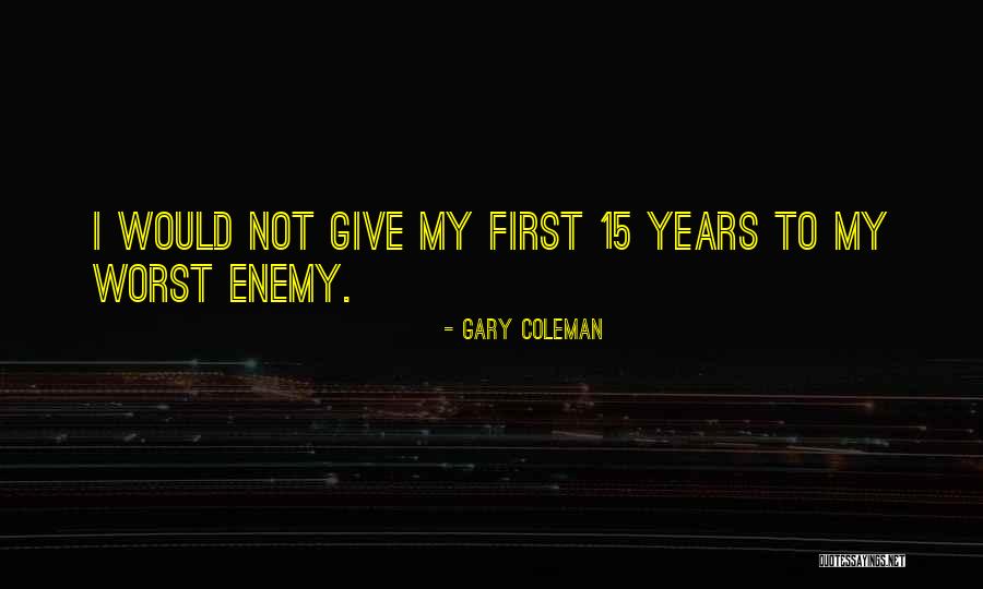 Buruk Siku Quotes By Gary Coleman Buruk Siku Quotes By Gary Coleman
