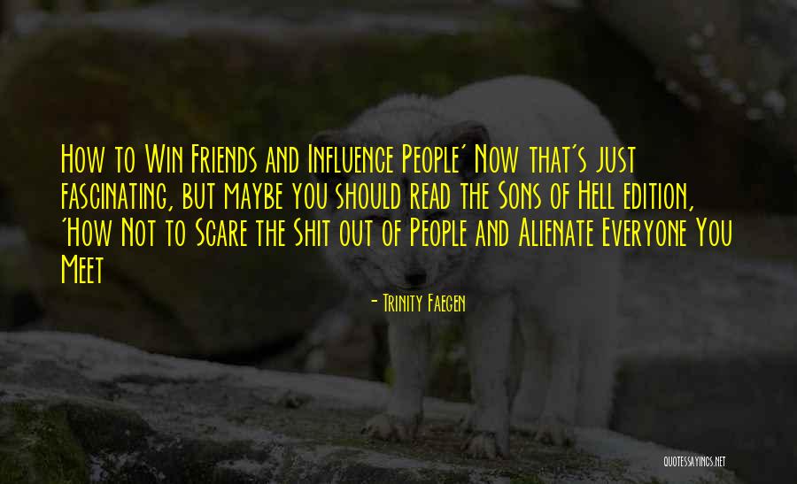 Buruk Siku Quotes By Trinity Faegen Buruk Siku Quotes By Trinity Faegen