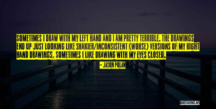 Buruma Quotes By Jason Polan Buruma Quotes By Jason Polan
