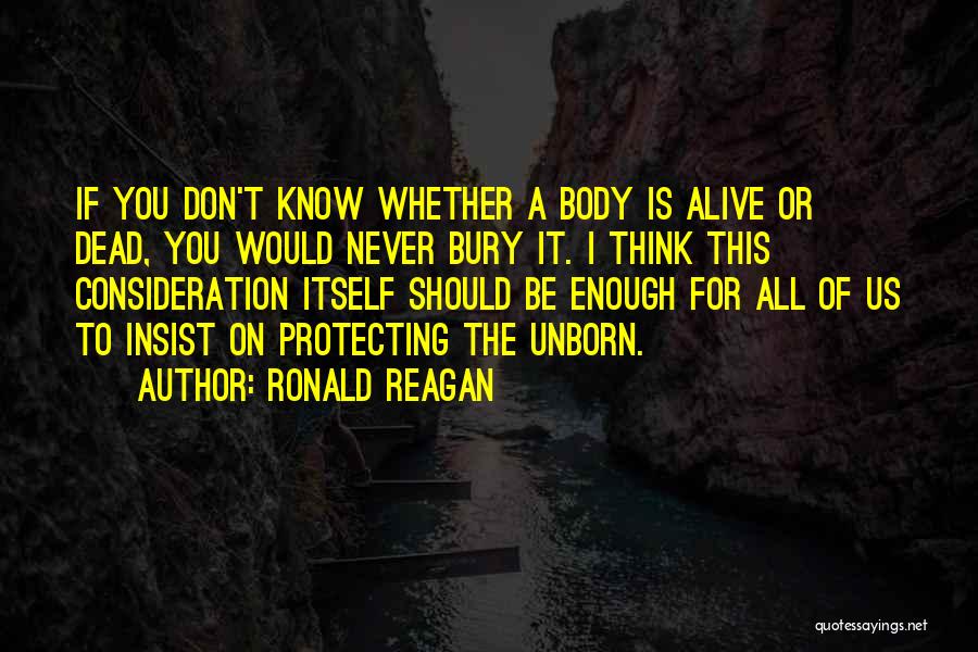 Bury Me Alive Quotes By Ronald Reagan