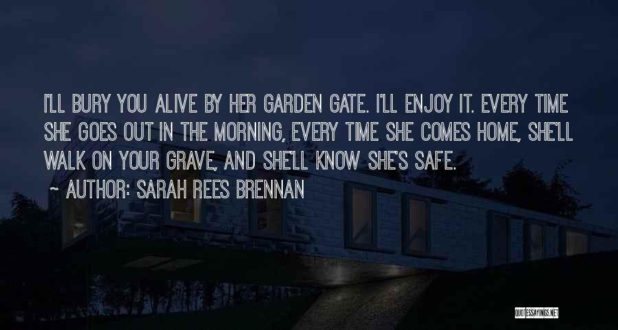 Bury Me Alive Quotes By Sarah Rees Brennan