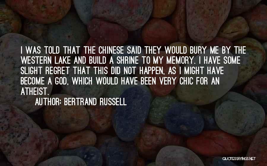 Bury Me Quotes By Bertrand Russell