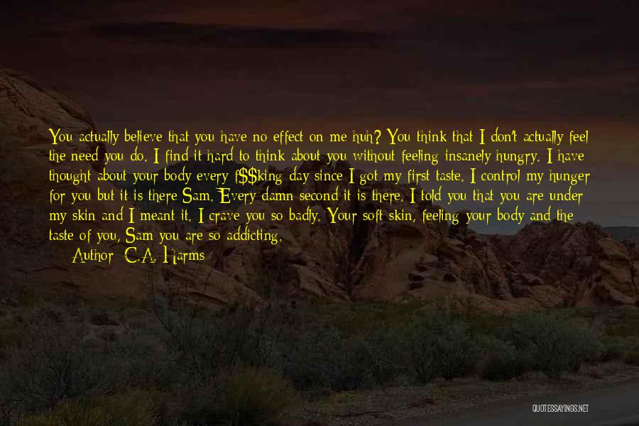 Bury Me Quotes By C.A. Harms