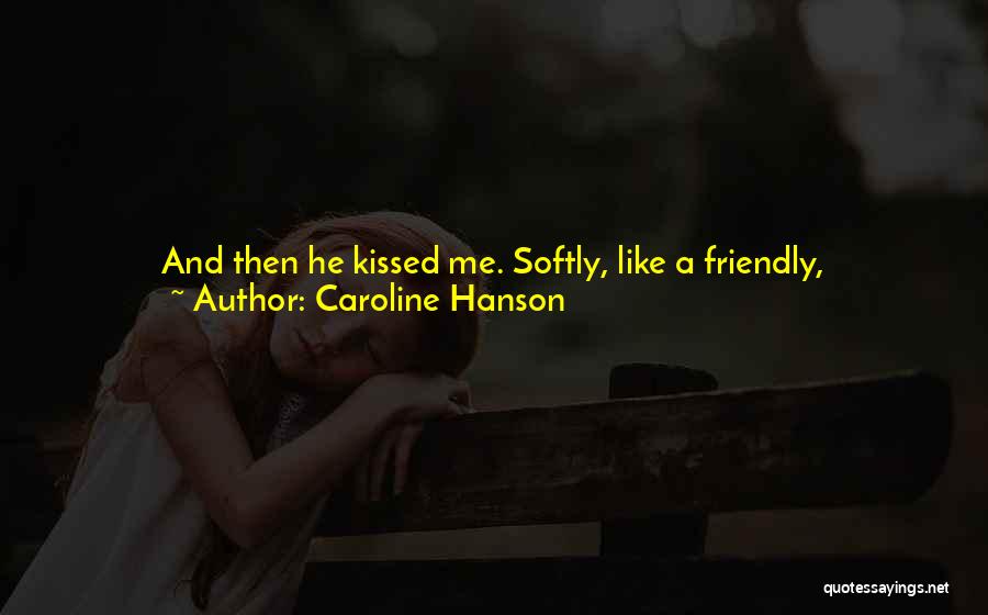 Bury Me Quotes By Caroline Hanson