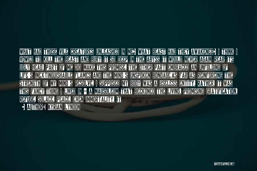Bury Me Quotes By Kyrian Lyndon Bury Me Quotes By Kyrian Lyndon