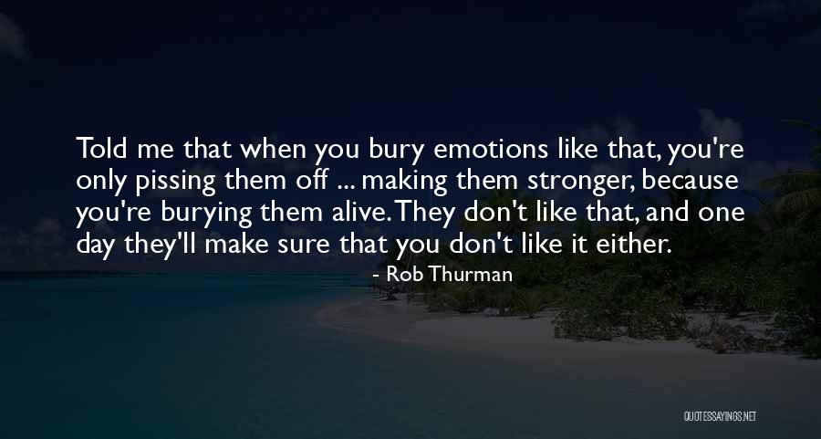 Bury Me Quotes By Rob Thurman