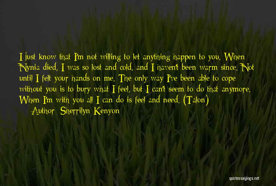 Bury Me Quotes By Sherrilyn Kenyon