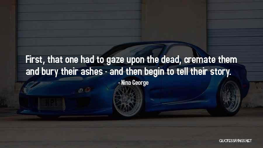 Bury Our Dead Quotes By Nina George Bury Our Dead Quotes By Nina George