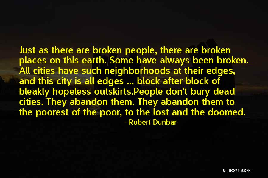 Bury Our Dead Quotes By Robert Dunbar Bury Our Dead Quotes By Robert Dunbar